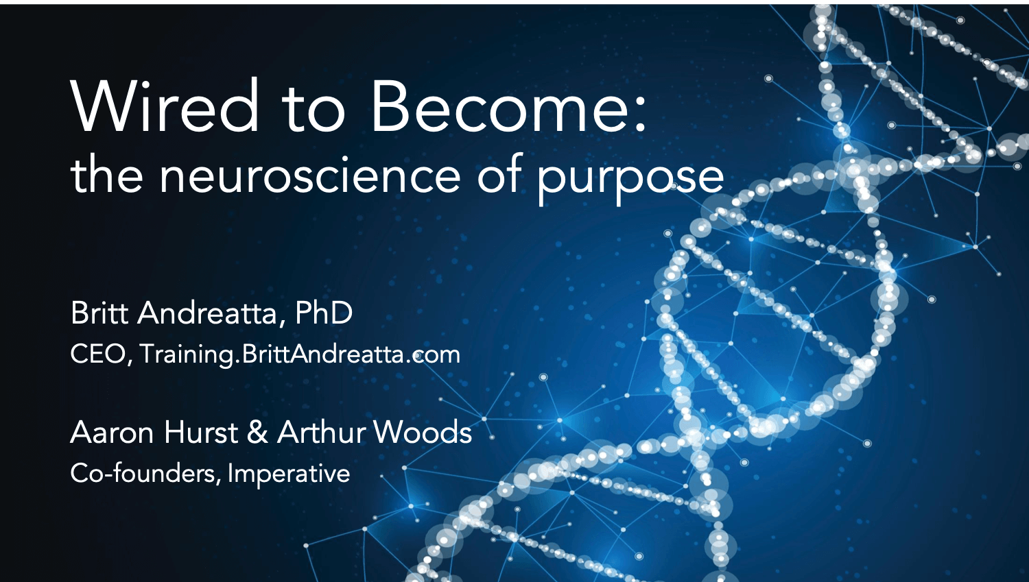 Wired to Become Wired to Become