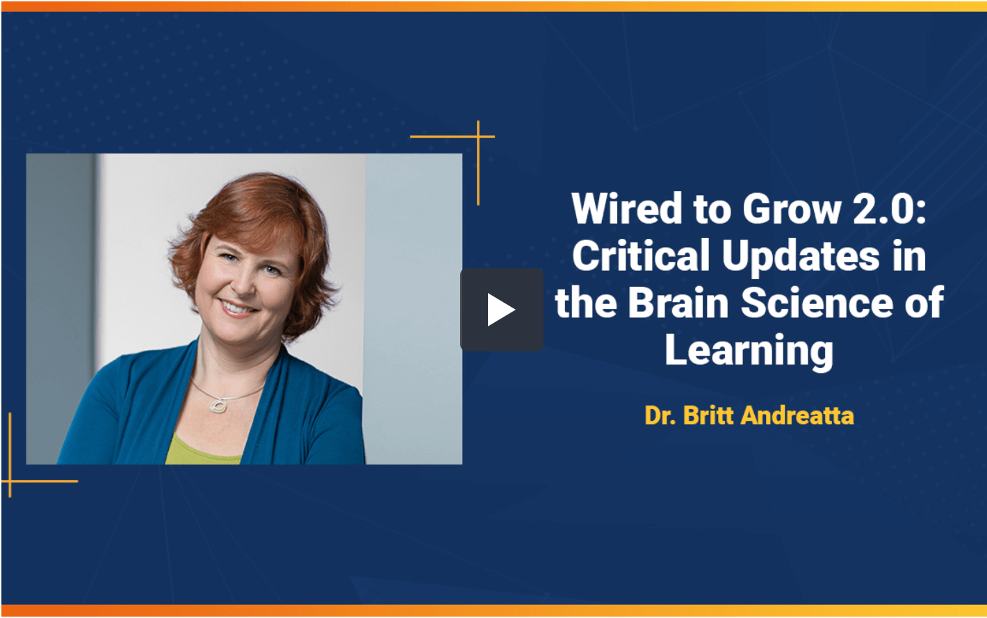 Image of Britt Andreatta with the words Wired to Grow 2.0: Critical Updates in the Brain Science of Learning​