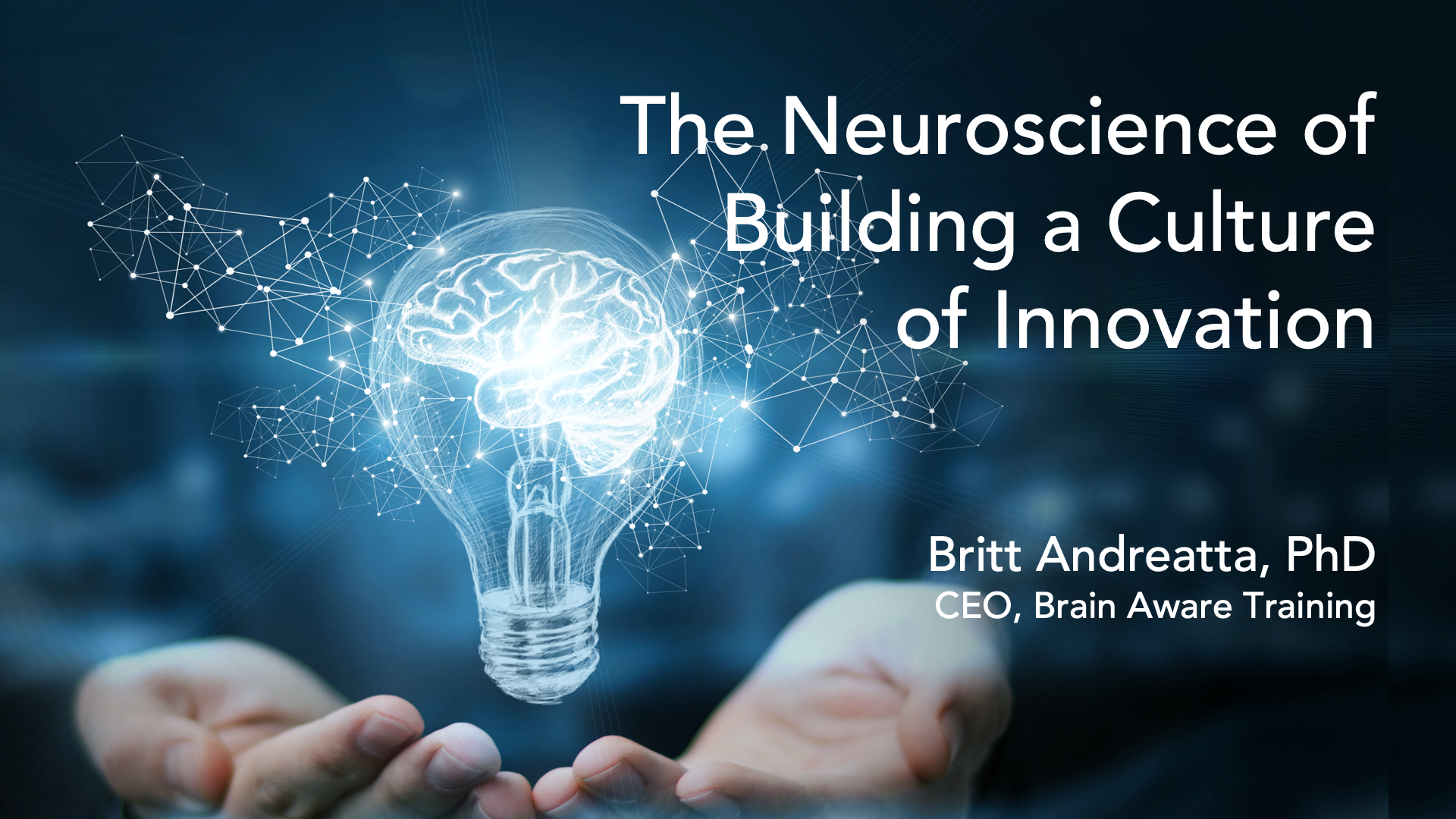 The Neuroscience of Innovation: Empowering New Ways of Thinking and Doing